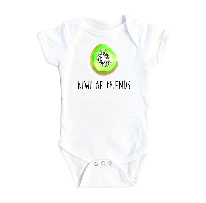 Kiwi Be Friends - Baby Boy Girl Clothes Infant Bodysuit Funny Cute Newborn Onesie