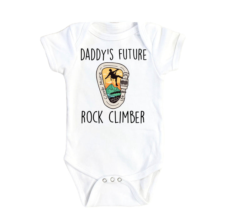 Climbing Daddy - Baby Boy Girl Clothes Infant Bodysuit Funny Cute Newborn Onesie