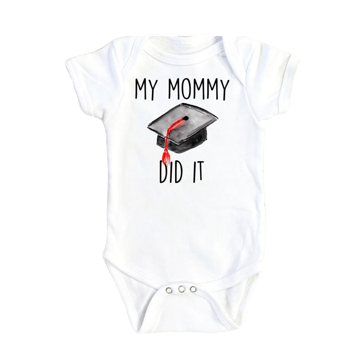 Graduation Mom - Baby Boy Girl Clothes Infant Bodysuit Funny Cute Newborn Onesie