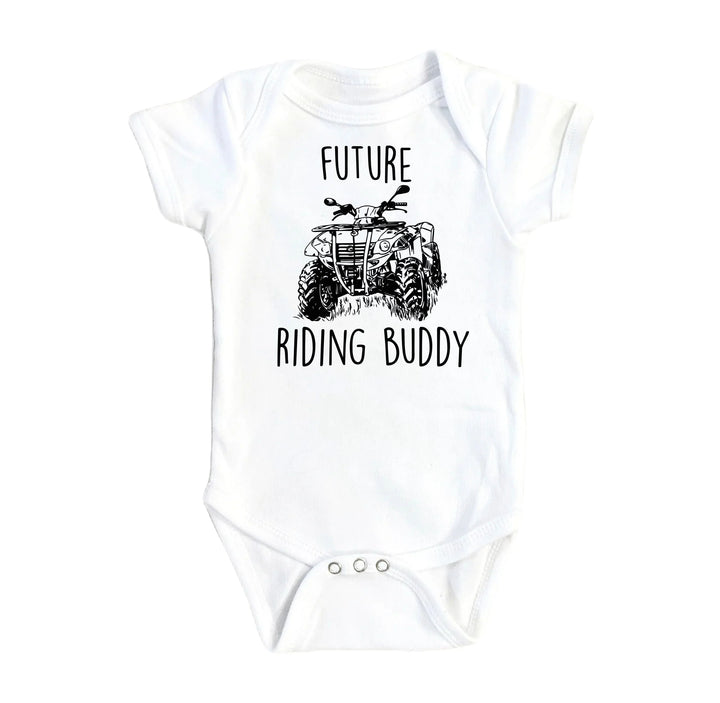 Atv Buddy - Baby Boy Girl Clothes Infant Bodysuit Funny Cute Newborn Onesie