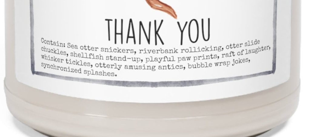 Otter Thank You - 9oz Soy Candle, Birthday,  Friend, Birthday Gift, Men Women