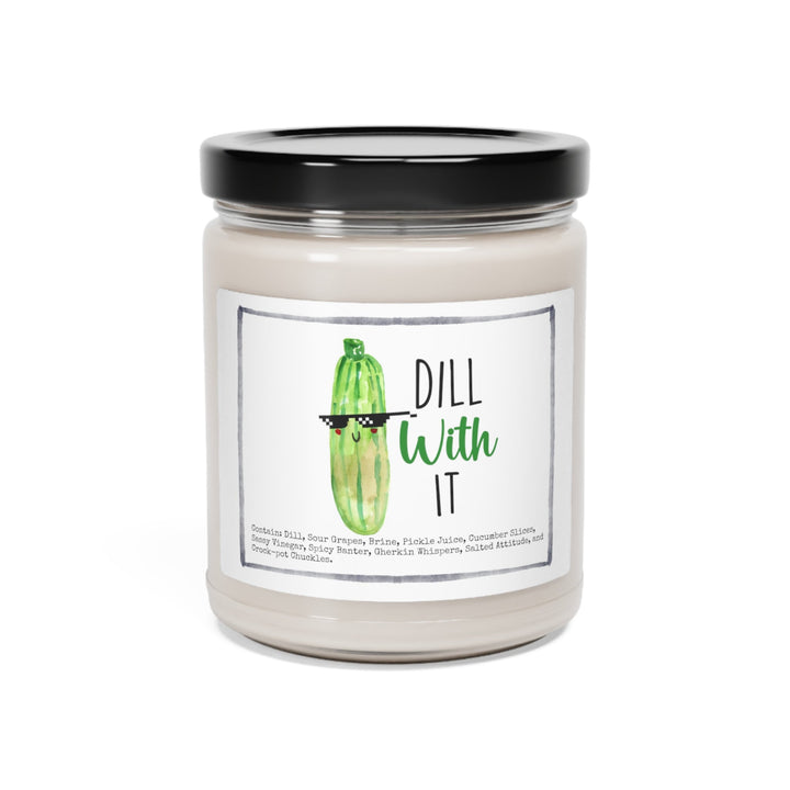 Pickle Dill - 9oz Soy Candle, Birthday,  Friend, Birthday Gift, Men Women