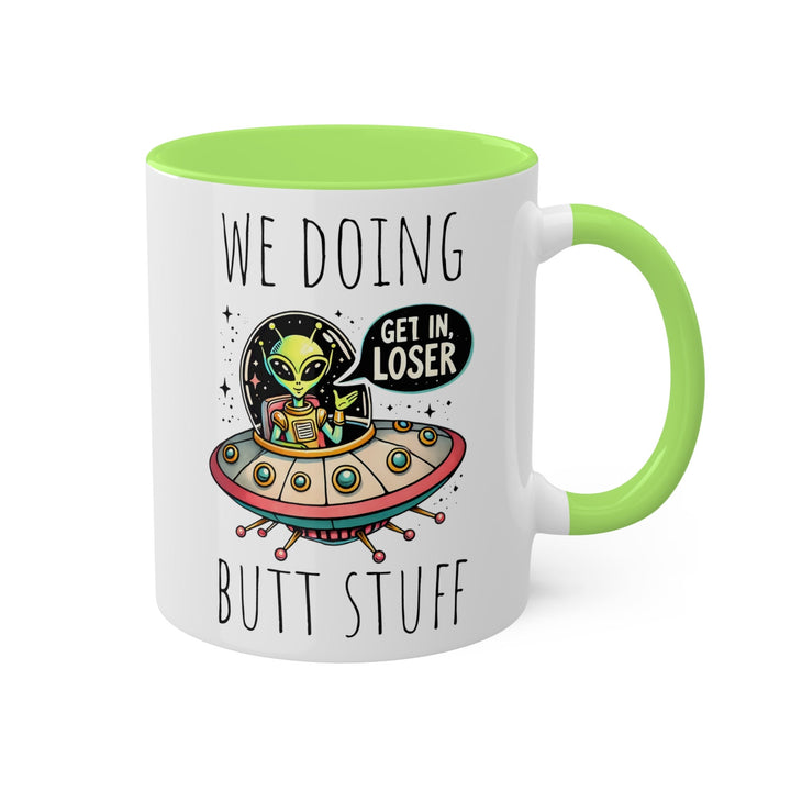 Alien Butt Stuff - 11 oz Coffee Mug Adult Humor Funny Sarcastic Coworker Best Friend