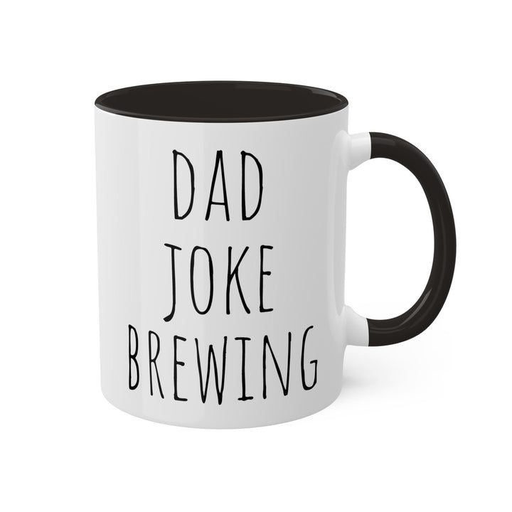 Dad Joke - 11 oz Coffee Mug Adult Humor Funny Sarcastic Coworker Best Friend