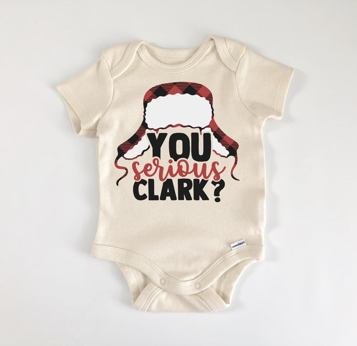 You Serious Clark Christmas - Baby Boy Girl Clothes Infant Bodysuit Funny Cute Newborn