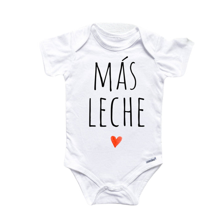 Mas Leche Milk Spanish Mexican - Baby Boy Girl Clothes Infant Bodysuit Funny Cute Newborn Onesie