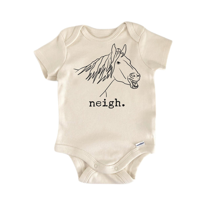 Neigh Horse - Baby Boy Girl Clothes Infant Bodysuit Funny Cute Newborn