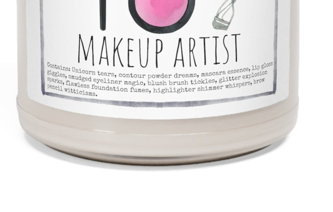 Makeup Artist - 9oz Soy Candle, Birthday,  Friend, Birthday Gift, Men Women