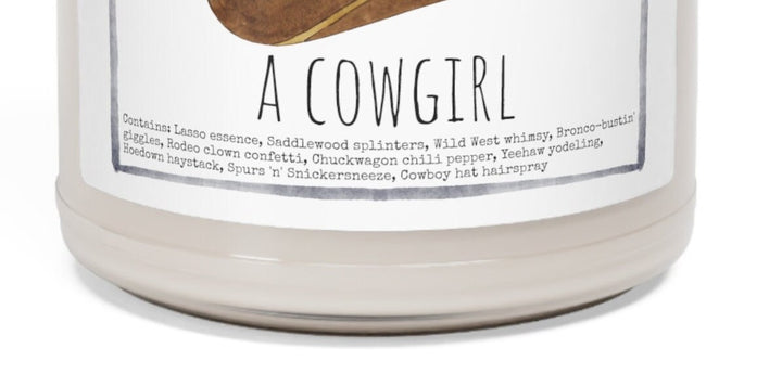 Cowgirl - 9oz Soy Candle, Birthday,  Friend, Birthday Gift, Men Women 1B